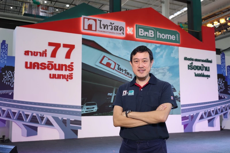Thaiwatsadu unveils urban expansion plan, anchors new branch  ‘77th Thaiwatsadu × BnB home Nakorn In’ to cater to megaprojects and real estate demands