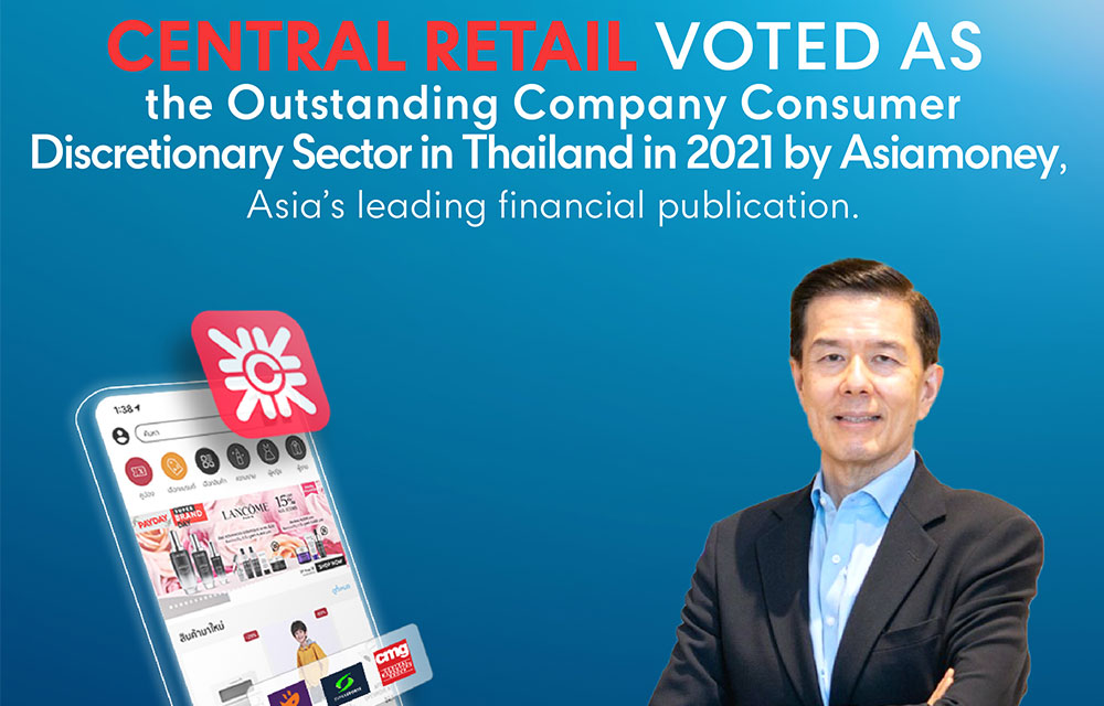 Central Retail voted as the Outstanding Company in Consumer Discretionary sector in Thailand 2021 by Asiamoney, Asia’s leading financial publication