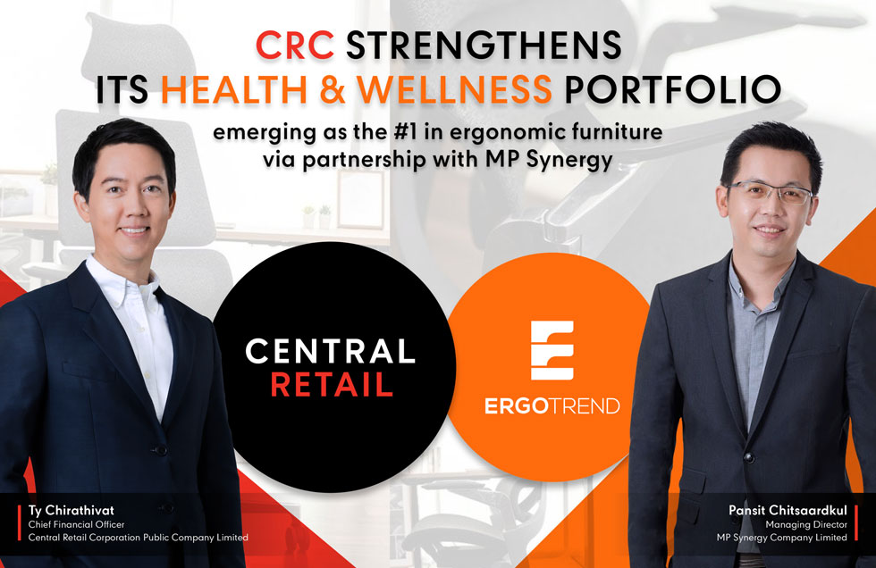 Central Retail strengthens its health and wellness portfolio emerging as the #1 in ergonomic furniture via partnership with MP Synergy