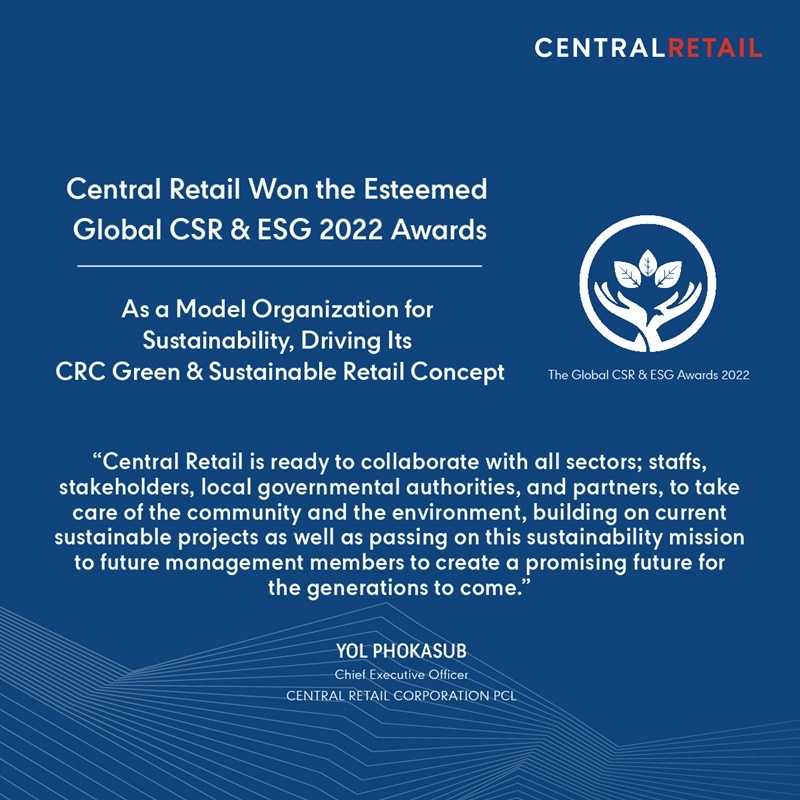 Central Retail Won the Esteemed Global CSR & ESG 2022 Awards As a Model Organization for Sustainability,  Driving Its First-in-Asia CRC Green & Sustainable Retail Concept