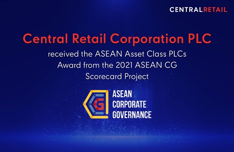Central Retail Corporation Public Company Limited (CRC) has received the ASEAN Asset Class PLCs Award from the 2021 ASEAN CG Scorecard Project