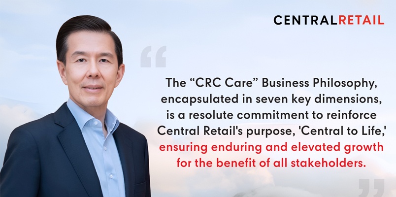 Guided by the Business Philosophy "CRC Care," Central Retail Corporation has grown alongside the Thai people for more than 80 years