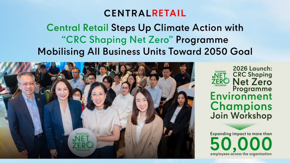 Central Retail Steps Up Climate Action with “CRC Shaping Net Zero” Programme Mobilising Environment Champions Across the Organisation Toward 2050 Goal
